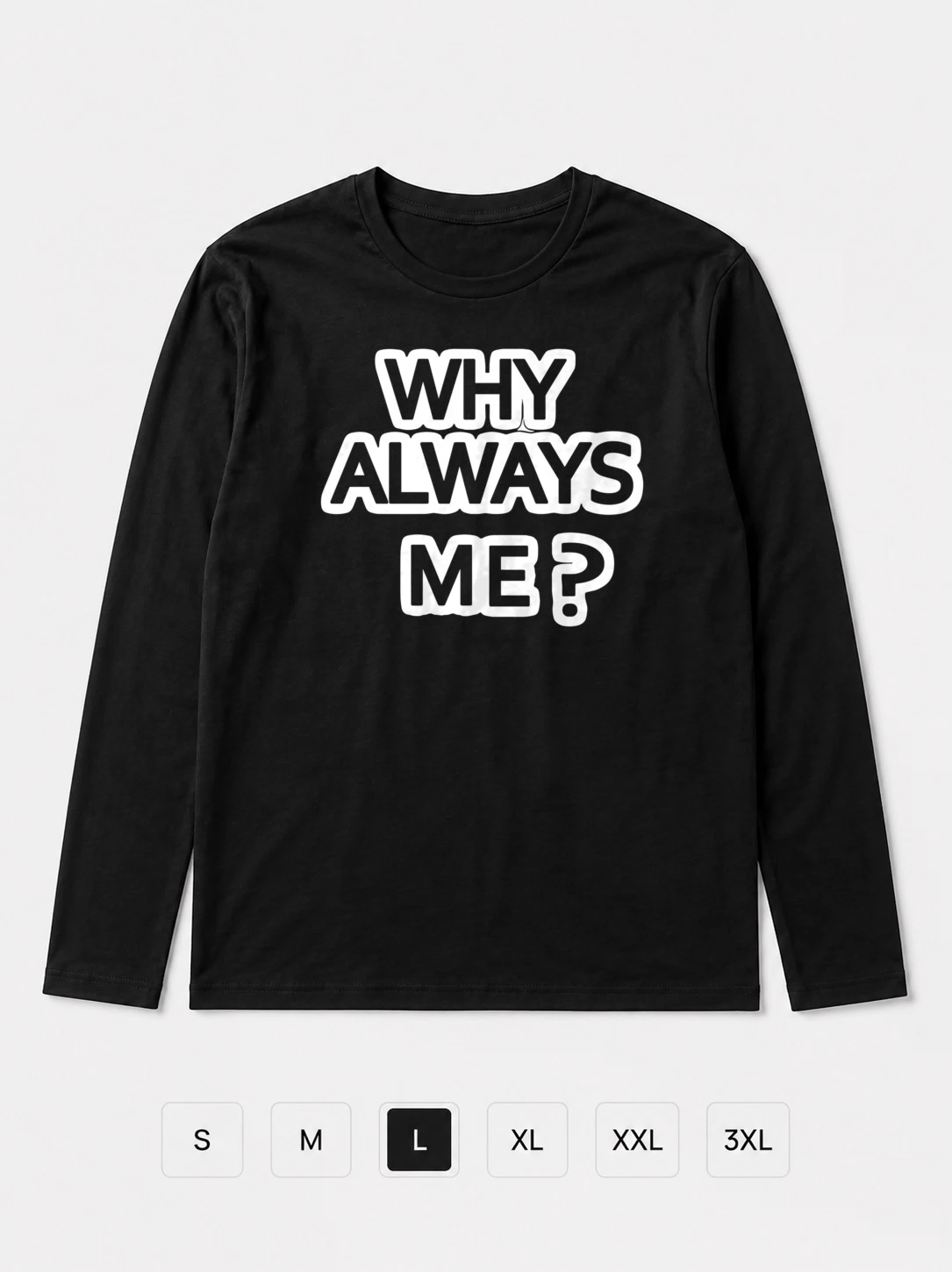 Лонгслив Why always me