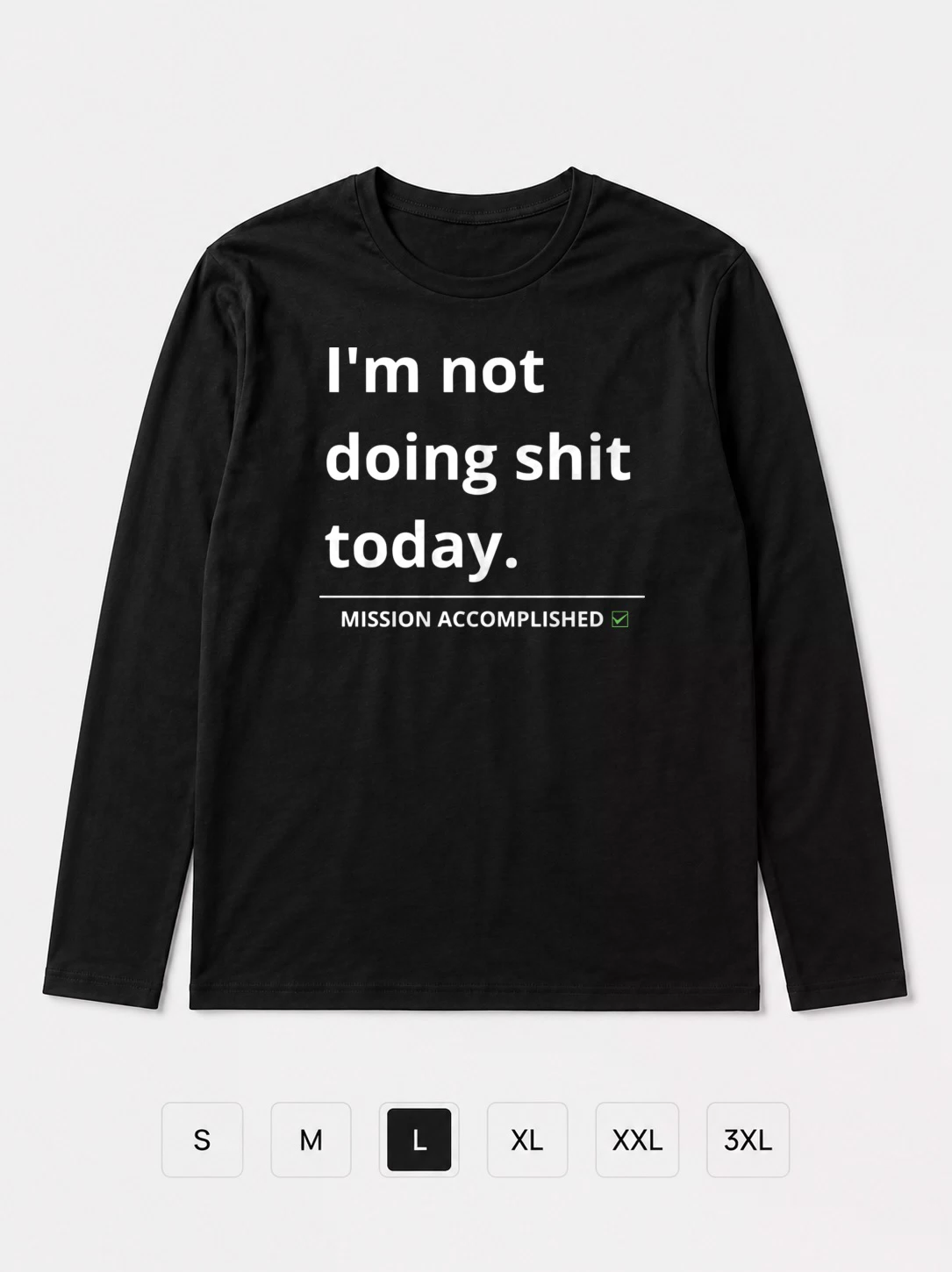 Лонгслив I'm not doing shit today