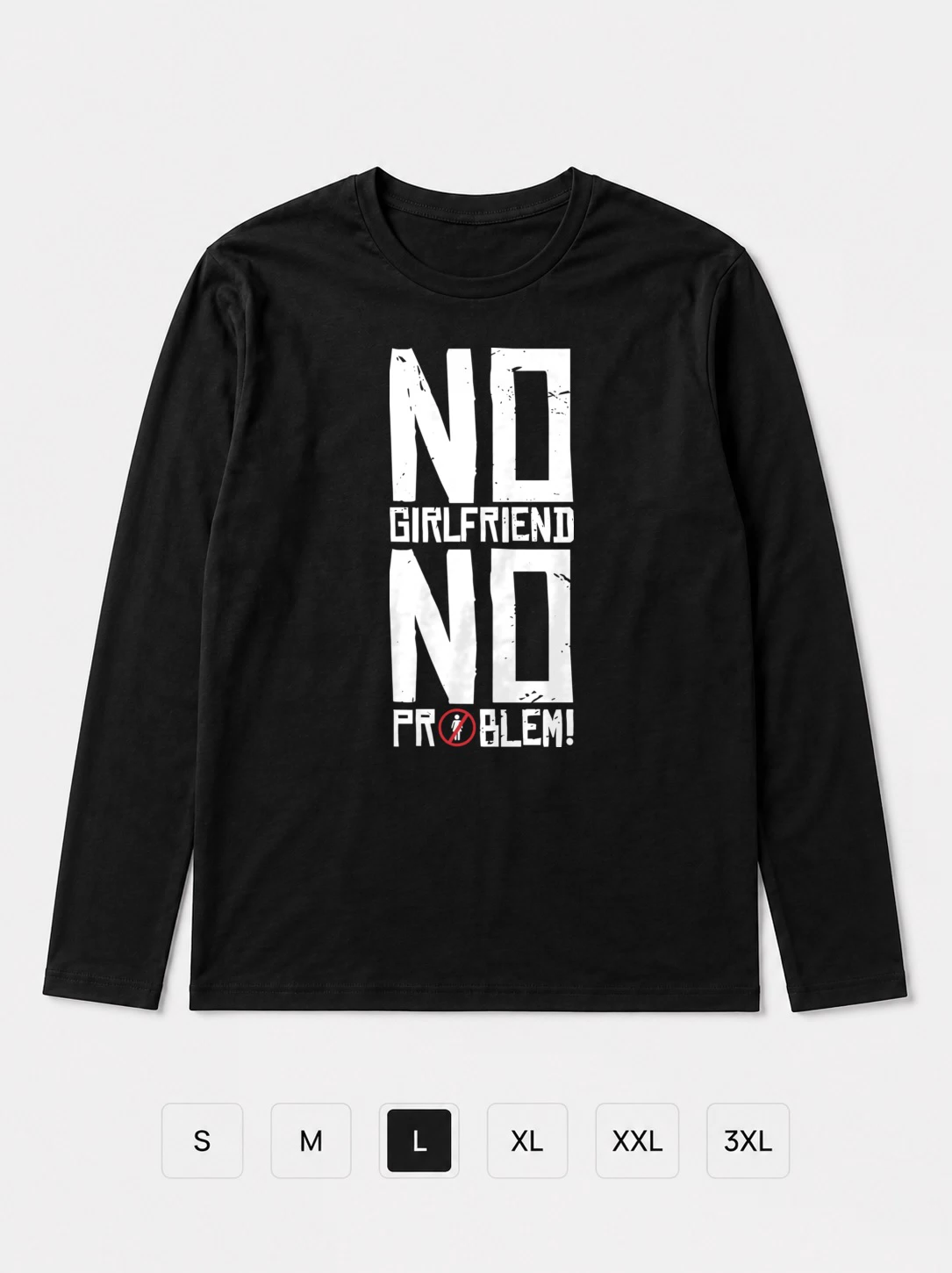 Лонгслив No girlfrend no problem, прикол
